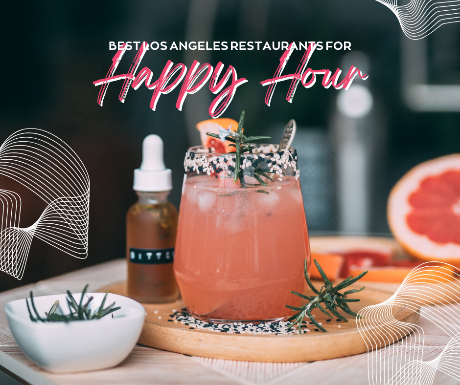 Looking for Los Angeles restaurants that have happy hour?