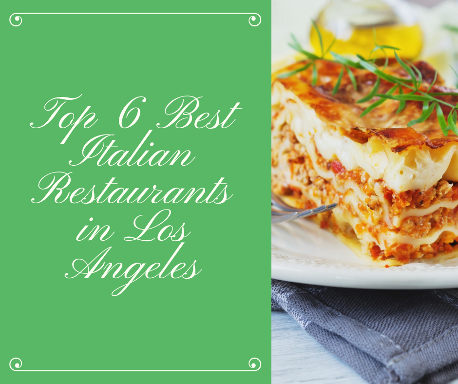 Here are the best Italian restaurants in Los Angeles.